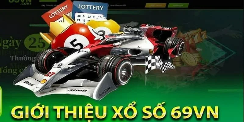 Xổ số 69VN mang đến cơ hội trúng lớn mỗi ngày