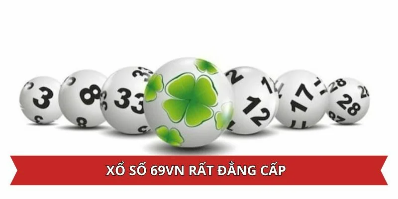 Xổ số 69VN phần thưởng đa dạng, nhận ngay không chờ