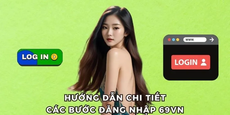 Đăng nhập 69VN chỉ trong vòng 1 phút