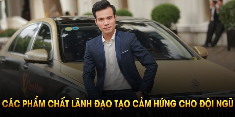 CEO Johnny Huỳnh với phẩm chất lãnh đạo tạo cảm hứng cho đội ngũ nhân sự
