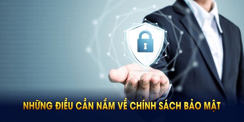Những điều cần nắm về chính sách bảo mật của nền tảng 69VN hiện nay